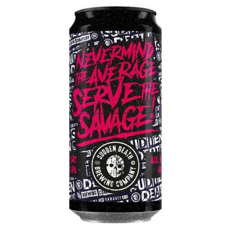 SUDDEN DEATH	Nevermind The Average, Serve The Savage 440ml	DDH Double IPA
