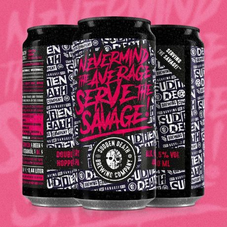 SUDDEN DEATH	Nevermind The Average, Serve The Savage 440ml	DDH Double IPA
