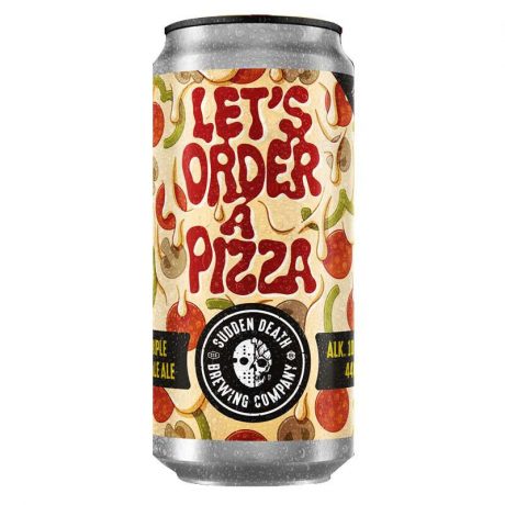 SUDDEN DEATH	Let's Order A Pizza 440ml  
