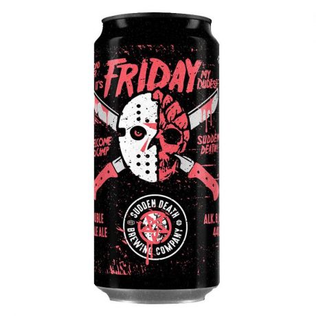 SUDDEN DEATH It's Friday My Dudes! 440ml